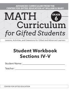 Math Curriculum for Gifted Students Lessons, Activities, and Extensions for Gifted and Advanced Learners, Student Workbooks, Sections IV-V (Set of 5): Grade 6