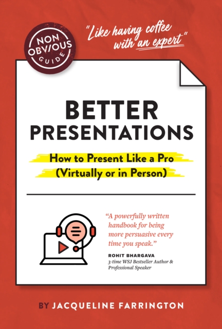 Non-Obvious Guide to Presenting Virtually (With or Without Slides) 