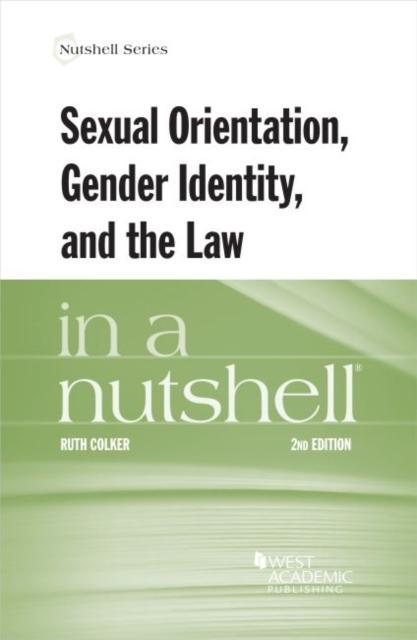 Sexual Orientation, Gender Identity, and the Law in a Nutshell 