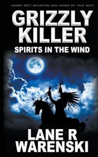 Grizzly Killer Spirits in The Wind