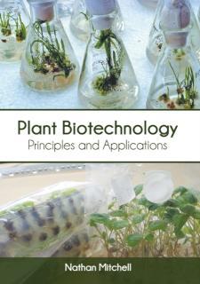 Plant Biotechnology: Principles and Applications 