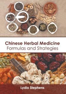 Chinese Herbal Medicine: Formulas and Strategies 