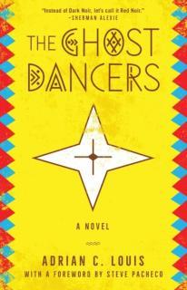 Ghost Dancers A Novel