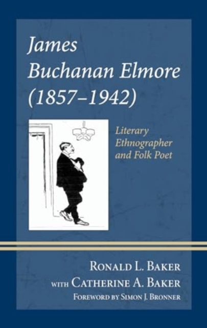 James Buchanan Elmore (1857-1942) Literary Ethnographer and Folk Poet