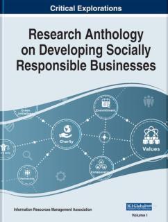 Research Anthology on Developing Socially Responsible Businesses 
