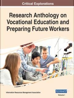 Research Anthology on Vocational Education and Preparing Future Workers 