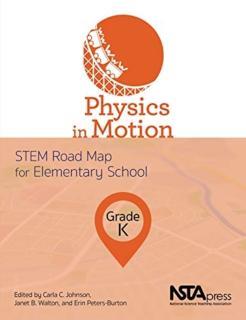 Physics in Motion, Grade K STEM Road Map for Elementary School