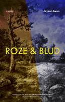 Roze & Blud A Long Poem