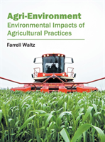 Agri-Environment: Environmental Impacts of Agricultural Practices 