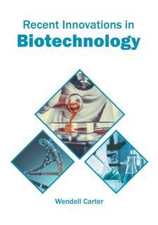 Recent Innovations in Biotechnology 