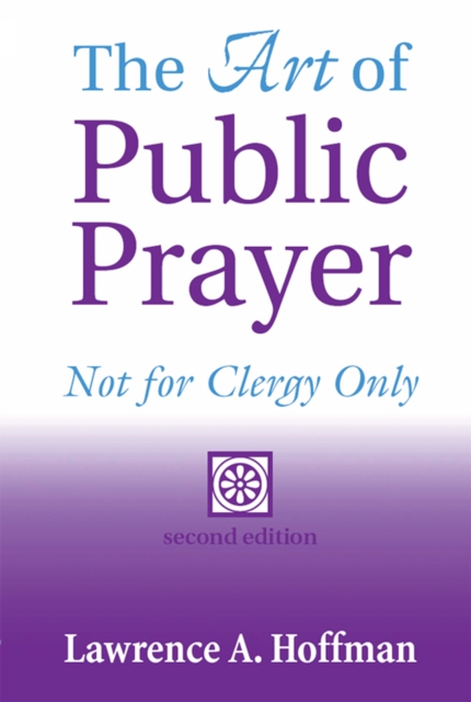 Art of Public Prayer (2nd Edition) Not for Clergy Only