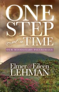 One Step at a Time Our Missionary Pilgrimage