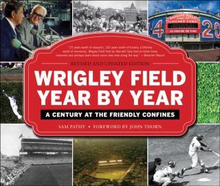 Wrigley Field Year by Year A Century at the Friendly Confines