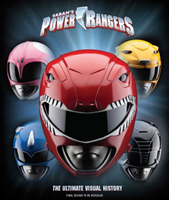 Power Rangers The Ultimate Visual History