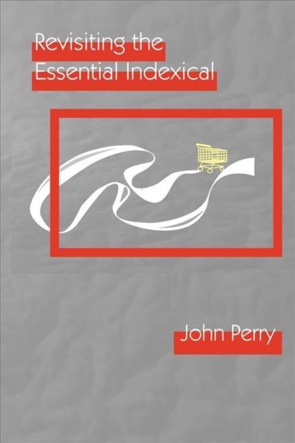 Revisiting the Essential Indexical 