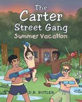 Carter Street Gang Summer Vacation