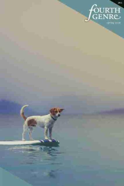 Fourth Genre 20, No. 1 Explorations in Nonfiction