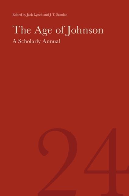 Age of Johnson A Scholarly Annual (Volume 24)