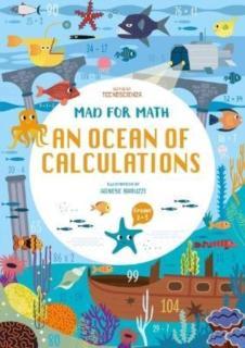 Mad for Math: An Ocean of Calculations A Math Calculation Workbook for Kids (Have Fun Learning Math Calculation) (Ages 8-9)
