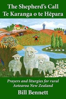 Shepherd's Call - Te Karanga o te Hepara Prayers and liturgies for rura