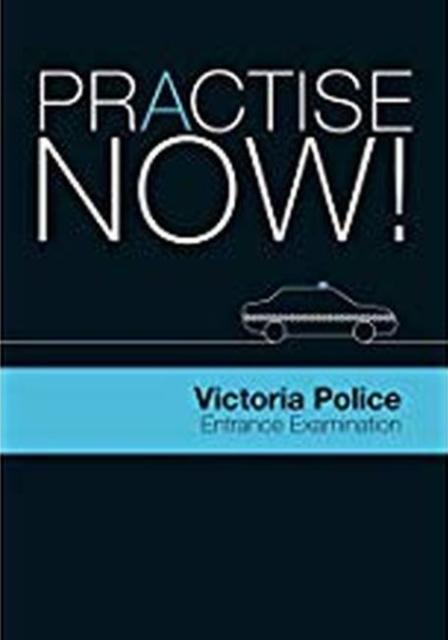 Practice Now! Victoria Police Entrance Exami