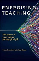 Energising Teaching The power of your unique pedagogical gift