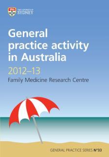 General Practice Activity in Australia 2012-13 General Practice Series No. 33