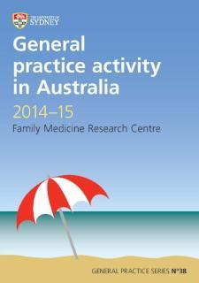 General Practice Activity in Australia 2014-15 General Practice Series No. 38