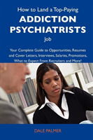 How to Land a Top-Paying Addiction Psychiatrists Job Your Complete Guide to Opportu