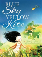 Blue Sky, Yellow Kite Little Hare Books