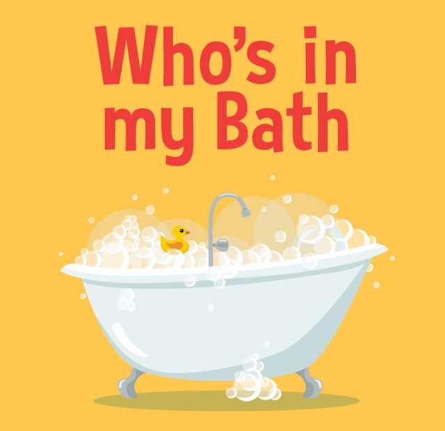 Who's in my Bath? Bath book