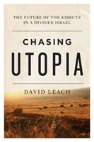 Chasing Utopia The Future of the Kibbutz in a