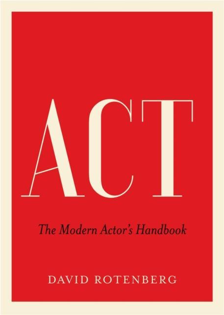 Act The Modern Actor's Handbook