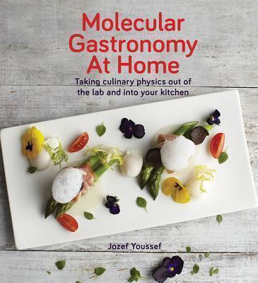 Molecular Gastronomy at Home Taking Culinary Physics Out of