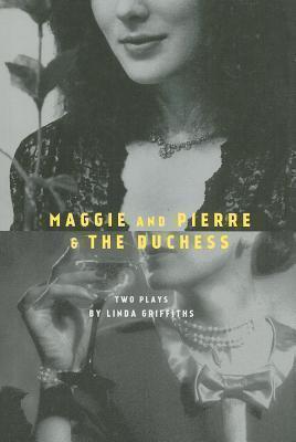 Maggie and Pierre & The Duchess 