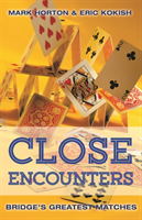 Close Encounters Book 1: 1964 to 2001 Bridge's Greatest Matches