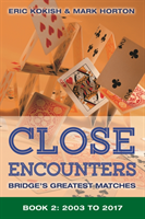 Close Encounters Book 2 Bridge's Greatest Matches (2003-2017)