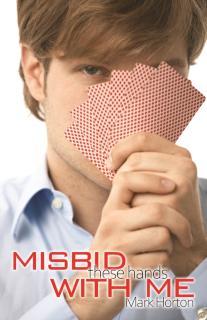 Misbid These Hands with Me 