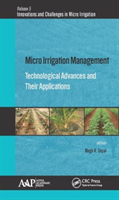 Micro Irrigation Management Technological Advances and Their Applications