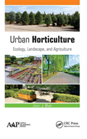 Urban Horticulture Ecology, Landscape, and Agriculture