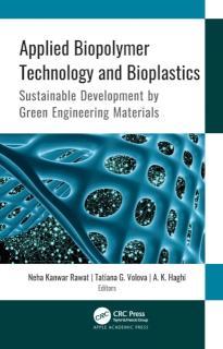 Applied Biopolymer Technology and Bioplastics Sustainable Development by Green Engineering Materials
