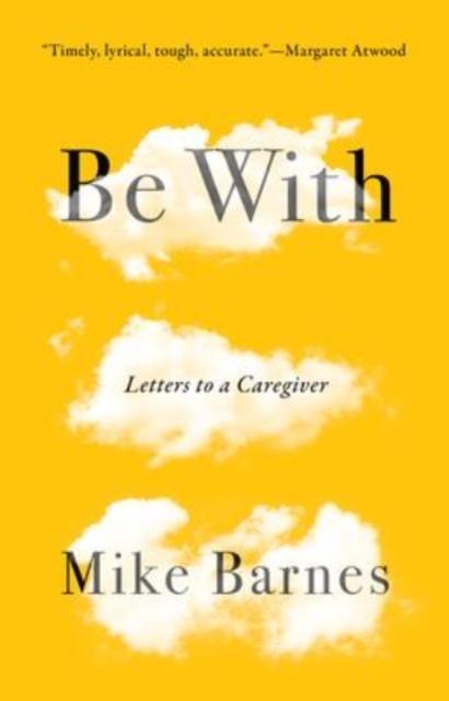 Be With Letters to a Caregiver