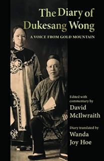 Diary of Dukesang Wong A Voice from Gold Mountain