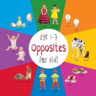 Opposites for Kids age 1-3 (Engage Early Readers Children's Learning Books) wit