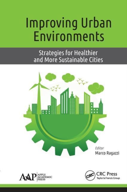 Improving Urban Environments Strategies for Healthier and More Sustainable Cities