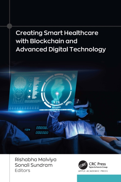 Creating Smart Healthcare with Blockchain and Advanced Digital Technology 