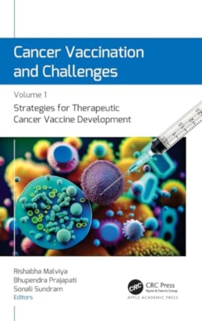 Cancer Vaccination and Challenges Volume 1: Strategies for Therapeutic Cancer Vaccine Development