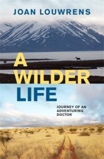 Wilder Life Journey of an Adventuring Doctor