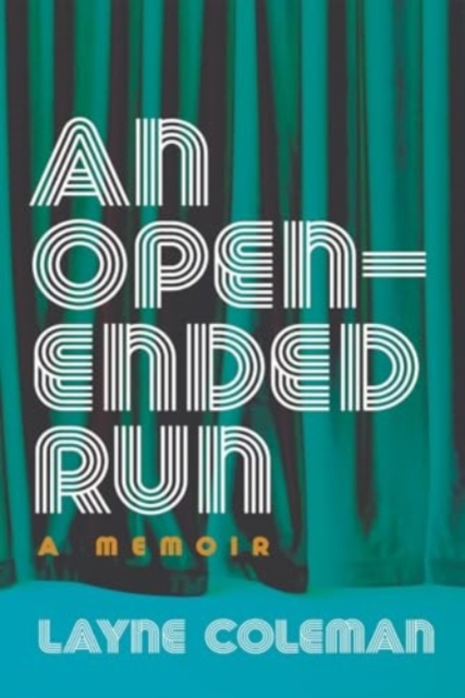 Open-Ended Run A Memoir