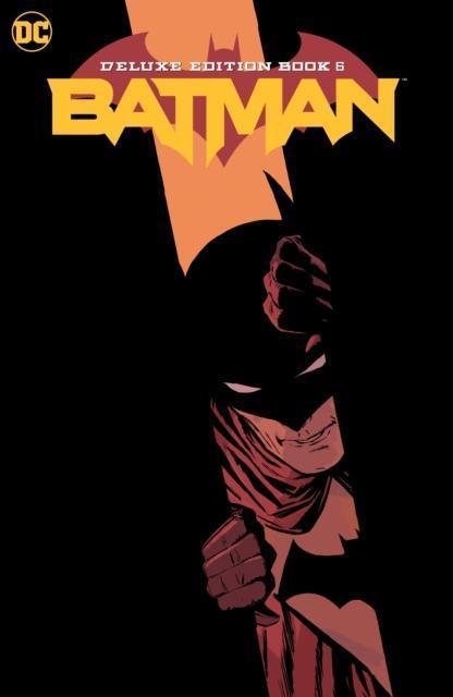 Batman: The Deluxe Edition Book 6 
